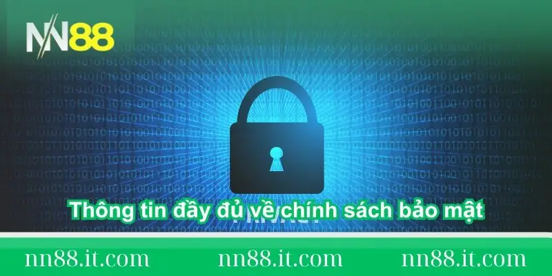 Thông tin đầy đủ về chính sách bảo mật NN88